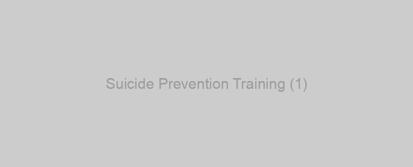 Suicide Prevention Training (1)